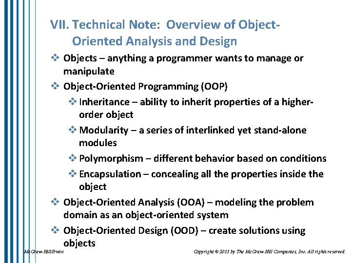 VII. Technical Note: Overview of Object. Oriented Analysis and Design v Objects – anything