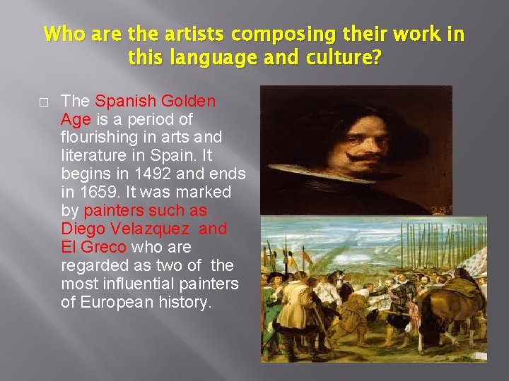 Who are the artists composing their work in this language and culture? � The