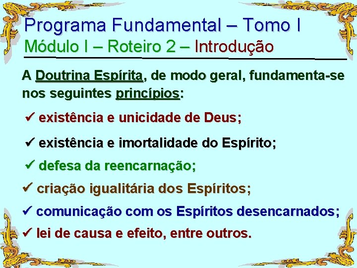 Programa Fundamental – Tomo I Módulo I – Roteiro 2 – Introdução A Doutrina