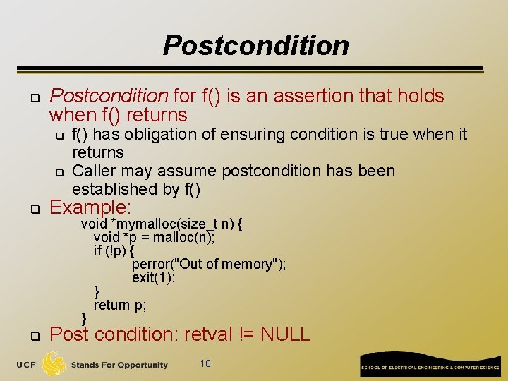 Postcondition q Postcondition for f() is an assertion that holds when f() returns q