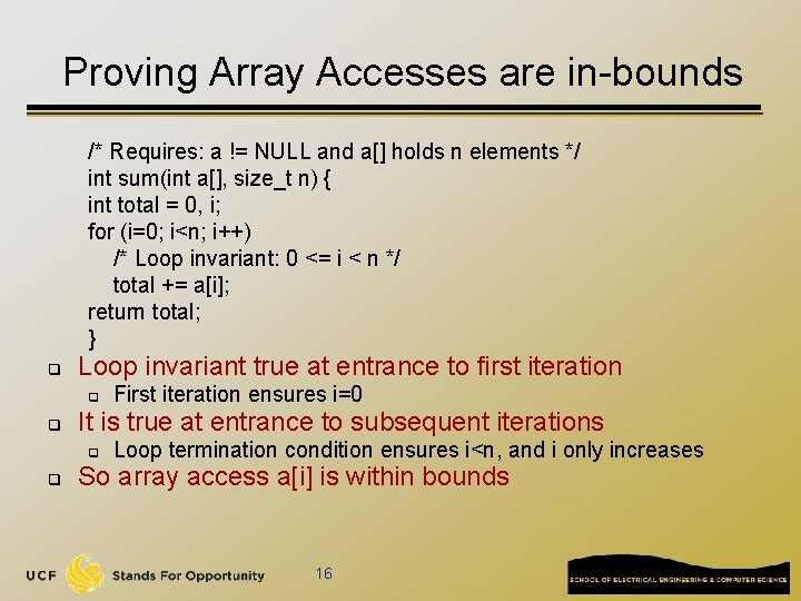 Proving Array Accesses are in-bounds /* Requires: a != NULL and a[] holds n