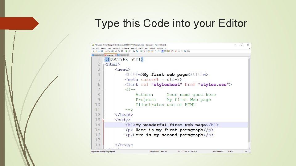 Type this Code into your Editor 