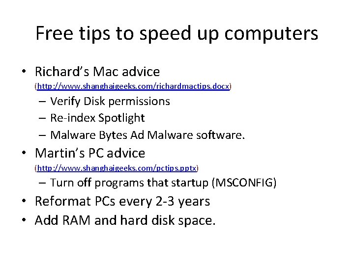 Free tips to speed up computers • Richard’s Mac advice (http: //www. shanghaigeeks. com/richardmactips.