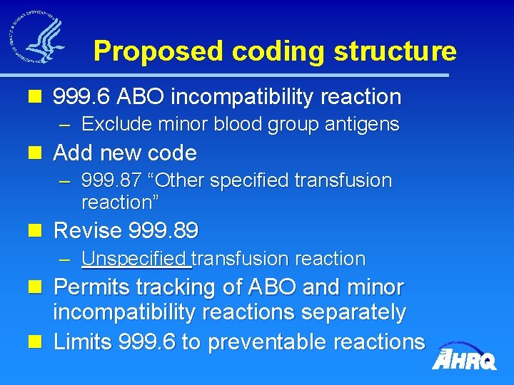 Proposed coding structure n 999. 6 ABO incompatibility reaction – Exclude minor blood group