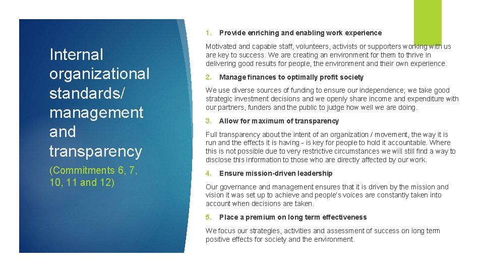 1. Internal organizational standards/ management and transparency (Commitments 6, 7, 10, 11 and 12)