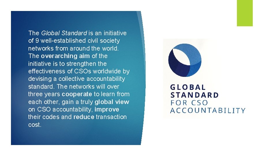 The Global Standard is an initiative of 9 well-established civil society networks from around