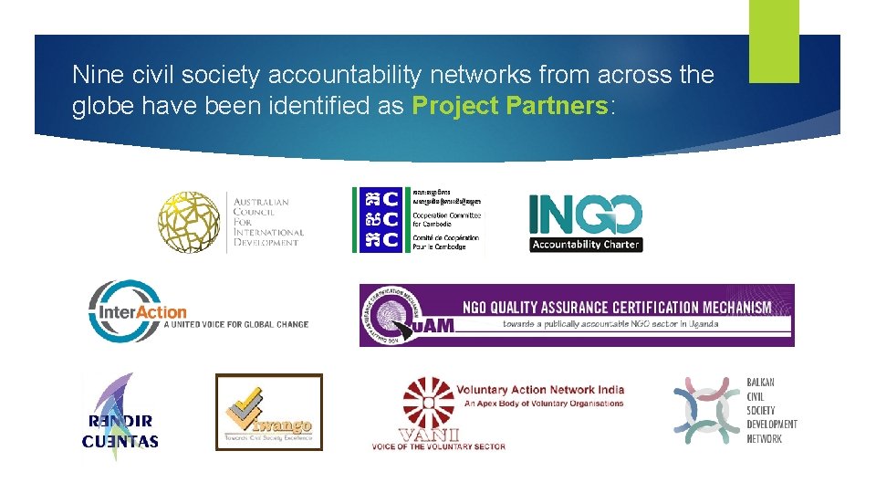 Nine civil society accountability networks from across the globe have been identified as Project