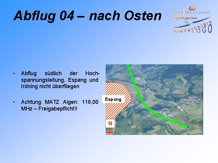 Abflug 04 – nach Osten • Abflug südlich der Hochspannungsleitung, Espang und Irdning nicht