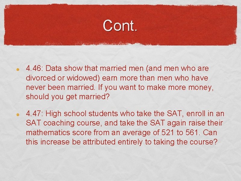 Cont. 4. 46: Data show that married men (and men who are divorced or