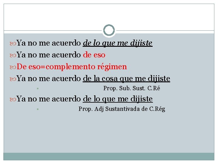  Ya no me acuerdo de lo que me dijiste Ya no me acuerdo