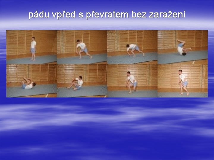 pádu vpřed s převratem bez zaražení 