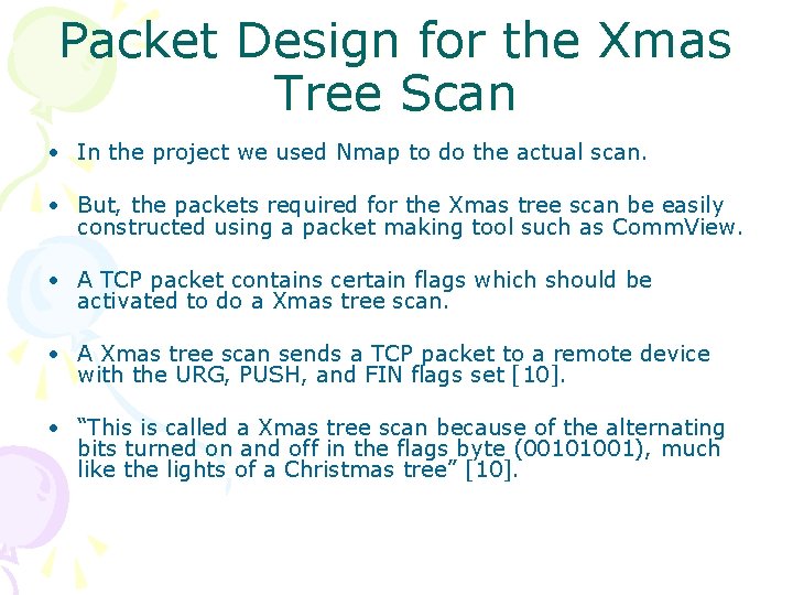 Packet Design for the Xmas Tree Scan • In the project we used Nmap