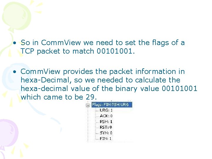 • So in Comm. View we need to set the flags of a