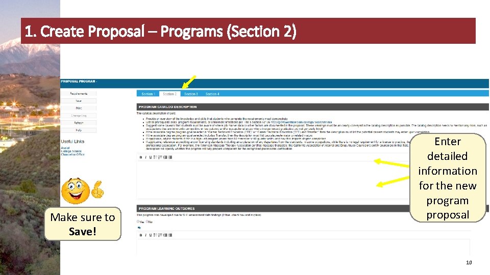 1. Create Proposal – Programs (Section 2) Make sure to Save! Enter detailed information