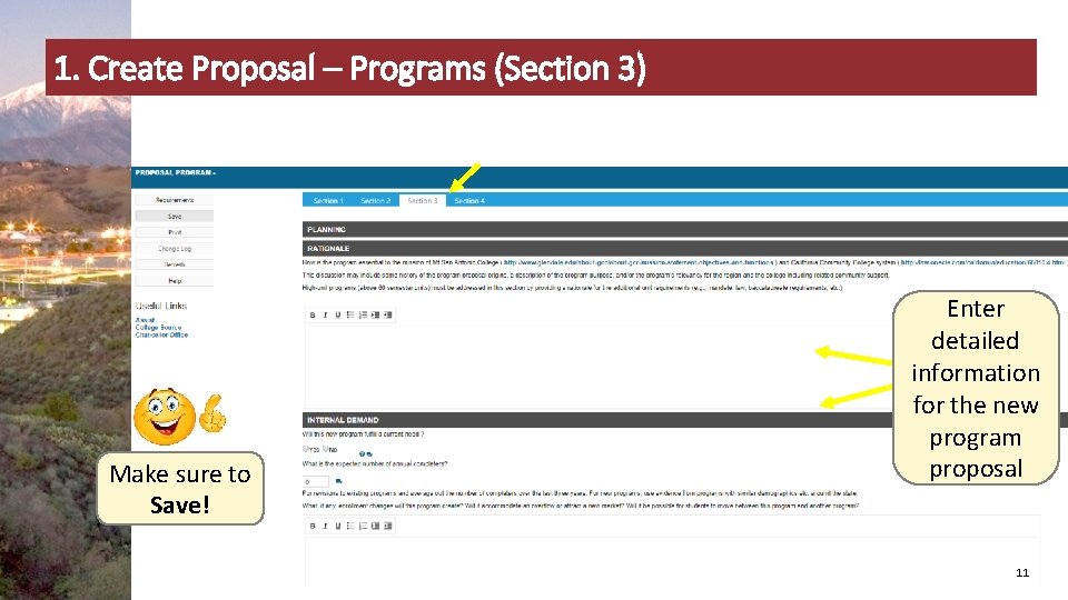 1. Create Proposal – Programs (Section 3) Make sure to Save! Enter detailed information