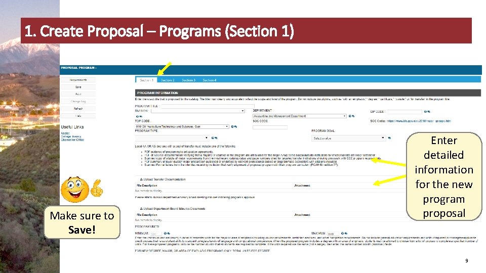 1. Create Proposal – Programs (Section 1) Make sure to Save! Enter detailed information