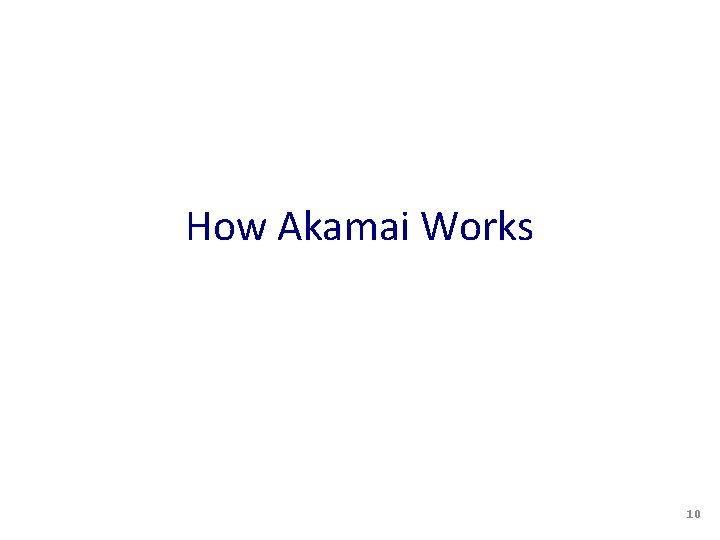 How Akamai Works 10 