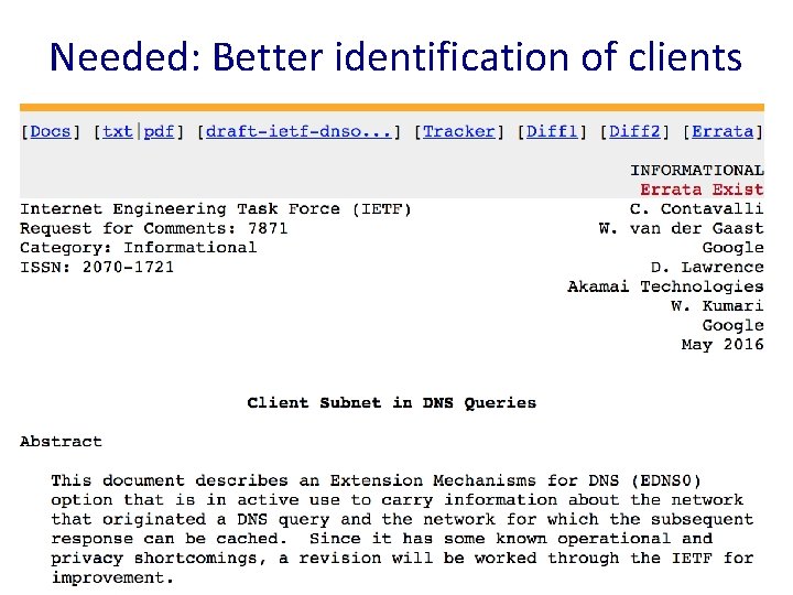 Needed: Better identification of clients 23 