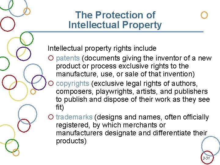 The Protection of Intellectual Property Intellectual property rights include patents (documents giving the inventor