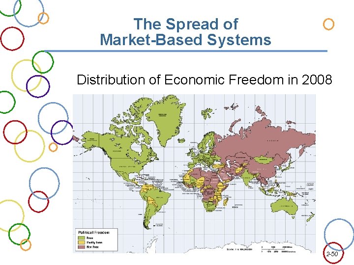 The Spread of Market-Based Systems Distribution of Economic Freedom in 2008 2 -50 
