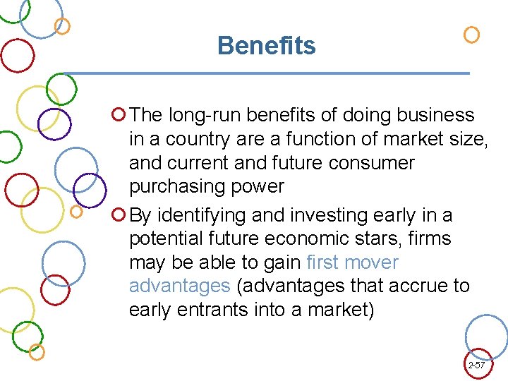 Benefits The long-run benefits of doing business in a country are a function of