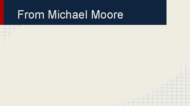 From Michael Moore 