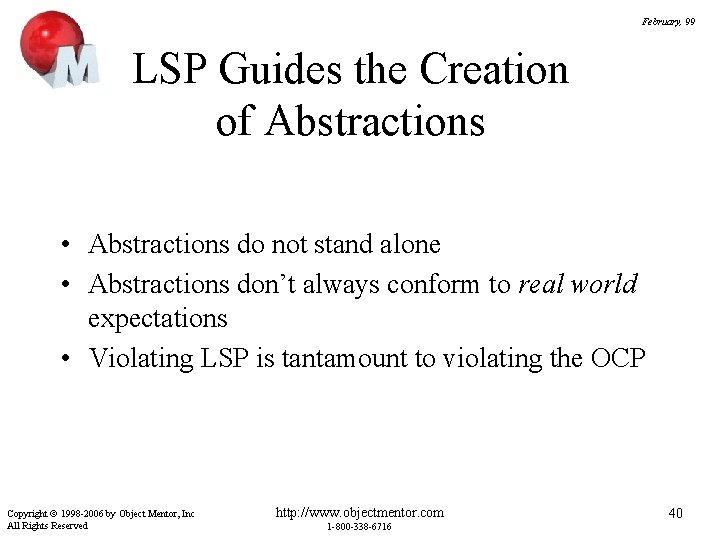 February, 99 LSP Guides the Creation of Abstractions • Abstractions do not stand alone