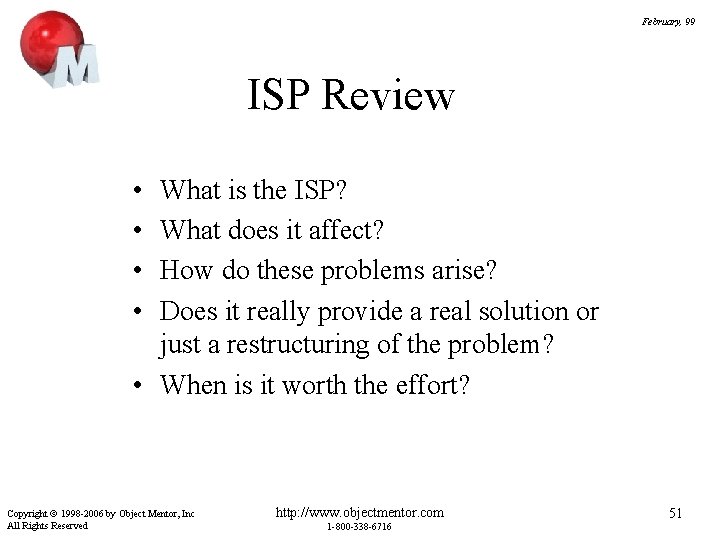 February, 99 ISP Review • • What is the ISP? What does it affect?