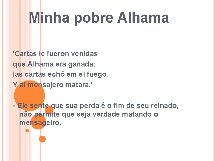 Minha pobre Alhama 'Cartas le fueron venidas que Alhama era ganada: las cartas echó