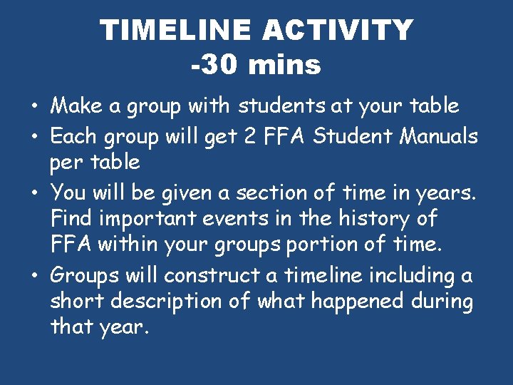 TIMELINE ACTIVITY -30 mins • Make a group with students at your table •
