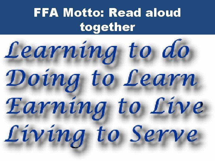 FFA Motto: Read aloud together 