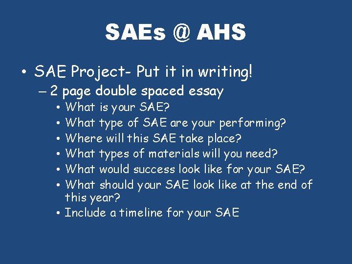 SAEs @ AHS • SAE Project- Put it in writing! – 2 page double