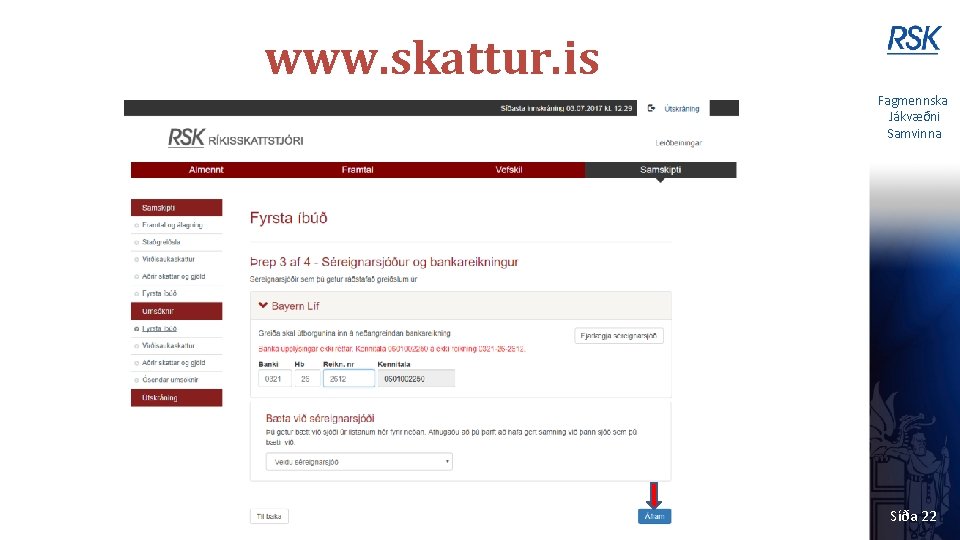 www. skattur. is Fagmennska Jákvæðni Samvinna Síða 22 