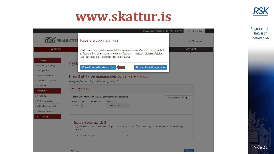 www. skattur. is Fagmennska Jákvæðni Samvinna Síða 23 