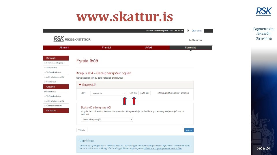 www. skattur. is Fagmennska Jákvæðni Samvinna Síða 24 