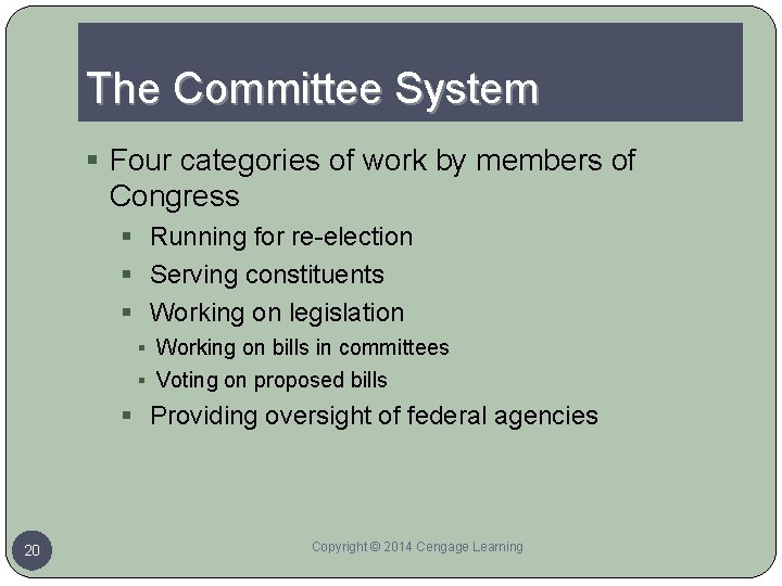 The Committee System § Four categories of work by members of Congress § Running