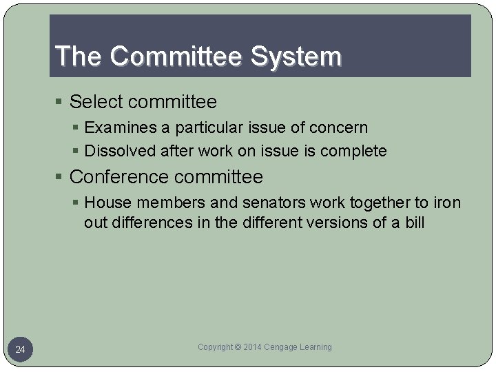 The Committee System § Select committee § Examines a particular issue of concern §