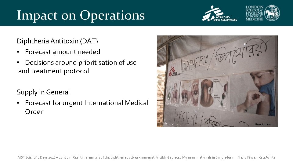 Impact on Operations Diphtheria Antitoxin (DAT) • Forecast amount needed • Decisions around prioritisation