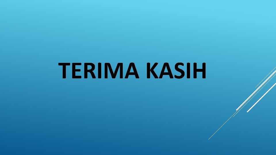 TERIMA KASIH 