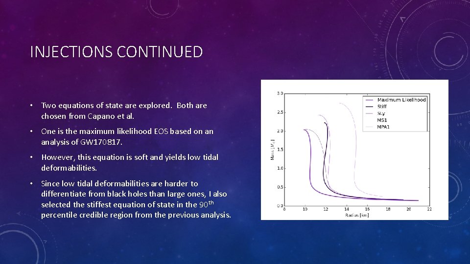 INJECTIONS CONTINUED • Two equations of state are explored. Both are chosen from Capano