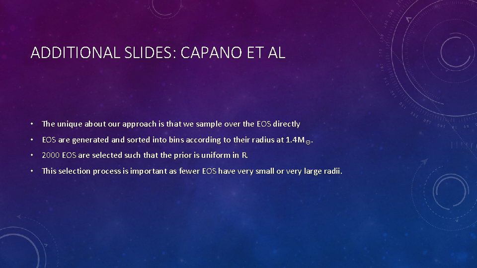 ADDITIONAL SLIDES: CAPANO ET AL • The unique about our approach is that we