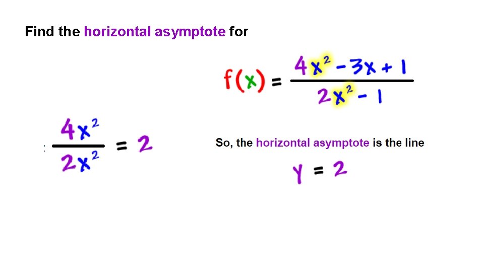 Find the horizontal asymptote for Find the horizontal asymptote for