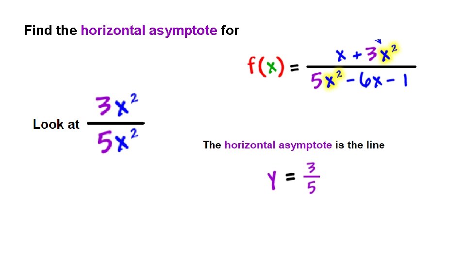 Find the horizontal asymptote for Find the horizontal asymptote for