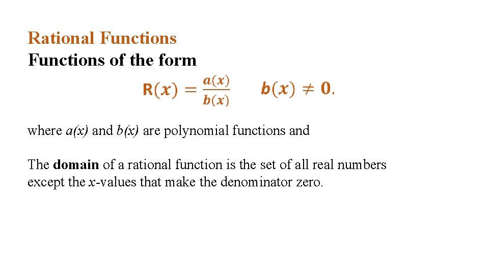 Rational Functions of the form where a(x) and b(x) are polynomial functions and The Rational Functions of the form where a(x) and b(x) are polynomial functions and The