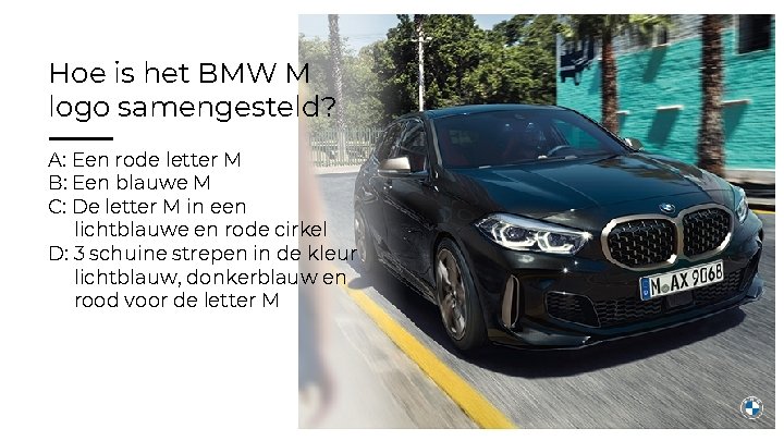 Hoe is het BMW M logo samengesteld? A: Een rode letter M B: Een