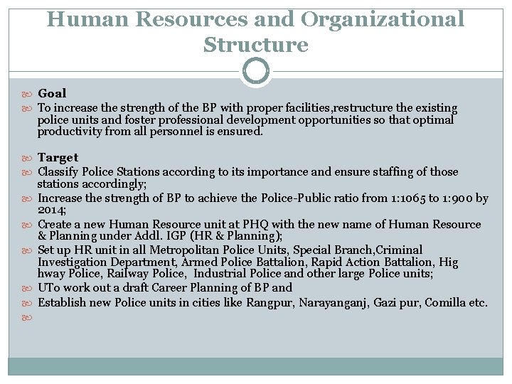 Human Resources and Organizational Structure Goal To increase the strength of the BP with