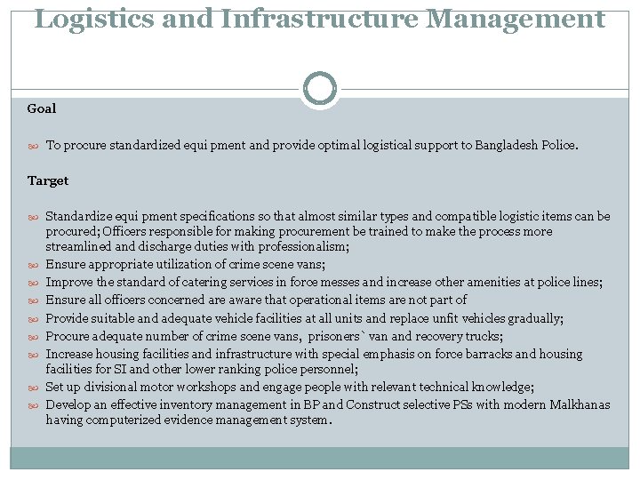 Logistics and Infrastructure Management Goal To procure standardized equi pment and provide optimal logistical