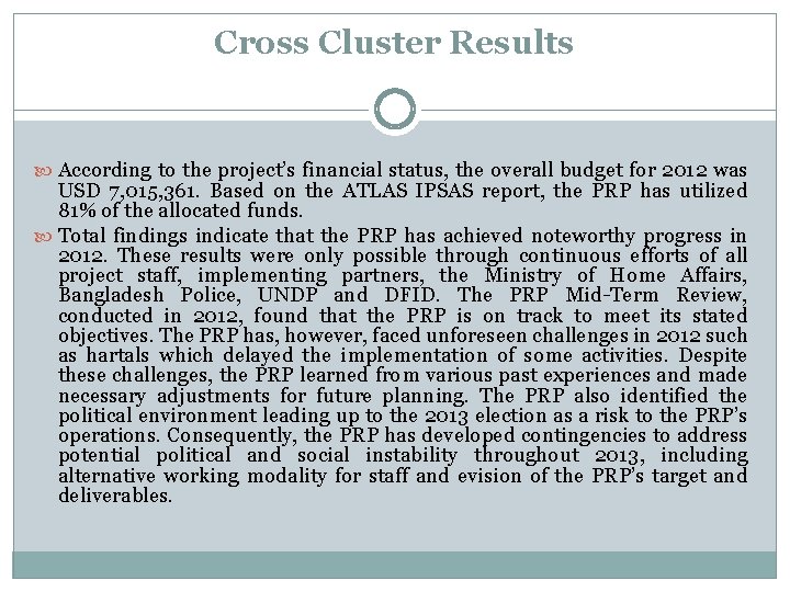 Cross Cluster Results According to the project’s financial status, the overall budget for 2012