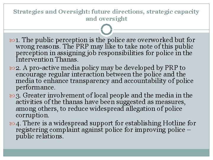 Strategies and Oversight: future directions, strategic capacity and oversight 1. The public perception is