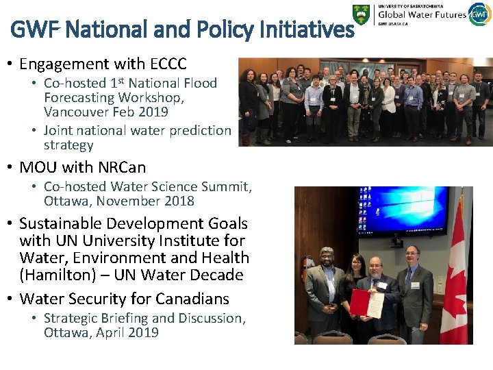 GWF National and Policy Initiatives • Engagement with ECCC • Co-hosted 1 st National
